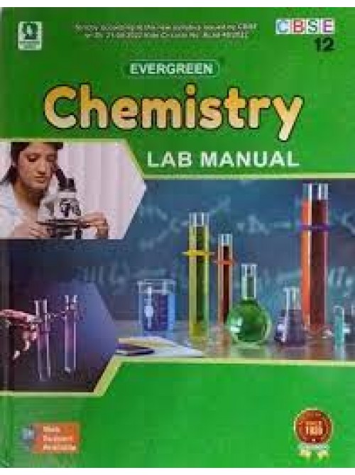 Evergreen CBSE Lab Manual Chemistry Class-12 at Ashirwad Publiation